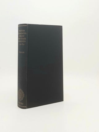 Item #195565 BRITISH COMMERCIAL POLICY AND TRADE EXPANSION 1750-1850 With a Bibliographical...