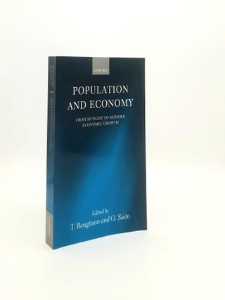 Item #195591 POPULATION AND ECONOMY From Hunger to Modern Economic Growth. SAITO O. BENGTSSON T