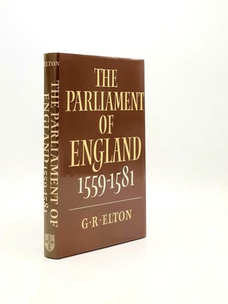 Item #195658 THE PARLIAMENT OF ENGLAND 1559-1581. ELTON G. R