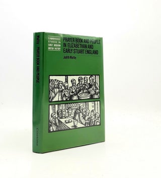 Item #195689 PRAYER BOOK AND PEOPLE IN ELIZABETHAN AND EARLY STUART ENGLAND (Cambridge Studies in...