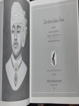 LIFE WITH AN INDIAN PRINCE Journals of J.J. Craighead and F.C. Craighead Jr August 6 1940 to April 11 1941.
