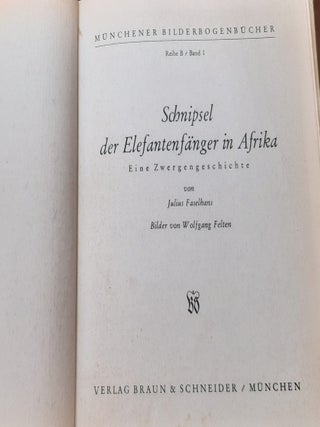 SCHNIPSEL DER ELEFANTENFÄNGER IN AFRIKA Eine Zwergengeschichte Münchner Bilderbogenbücher Reihe B Band 1.