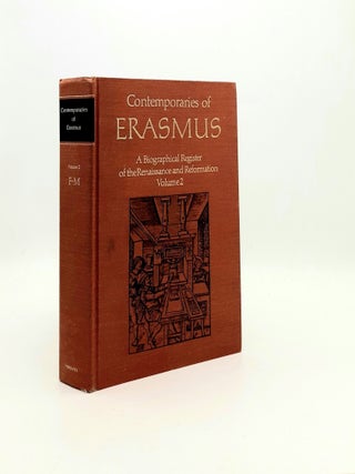 Item #195828 CONTEMPORARIES OF ERASMUS A Biographical Register of the Renaissance and Reformation...