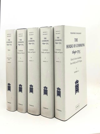 Item #195901 THE HOUSE OF COMMONS 1690-1715 Volume I Introductory Survey Appendices, Volume II...