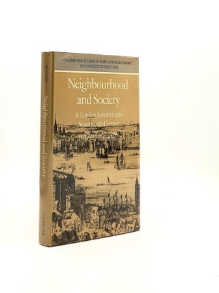 Item #195918 NEIGHBOURHOOD AND SOCIETY A London Suburb in the Seventeenth Century. BOULTON Jeremy