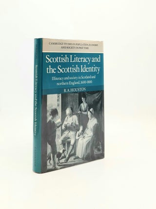 Item #195947 SCOTTISH LITERACY AND THE SCOTTISH IDENTITY Illiteracy and Society in Scotland and...