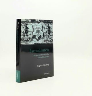 Item #195968 SWORDSMEN The Martial Ethos in the Three Kingdoms. MANNING Roger B