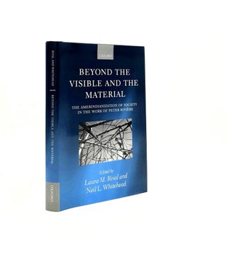 Item #195981 BEYOND THE VISIBLE AND THE MATERIAL The Amerindianization of Society in the Work of...