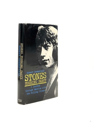 Item #196104 STONES TOURING PARTY A Journey Through America with the Rolling Stones. GREENFIELD...