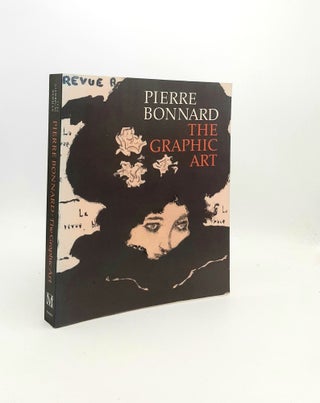 Item #196332 PIERRE BONNARD The Graphic Art. GIAMBRUNI Helen IVES Colta, NEWMAN Sasha M