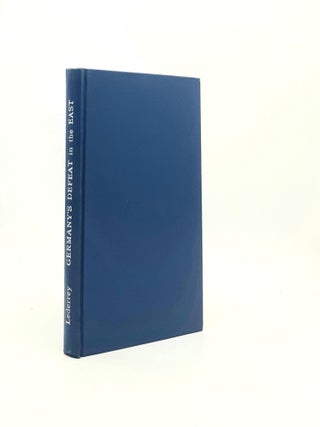 Item #196341 GERMANY'S DEFEAT IN THE EAST The Soviet Armies at War 1941-1945. LEDERREY...