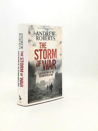 Item #196395 THE STORM OF WAR A New History of the Second World War. ROBERTS Andrew