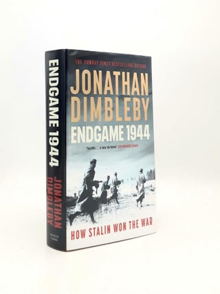 Item #196436 ENDGAME 1944 How Stalin Won the War. DIMBLEBY Jonathan