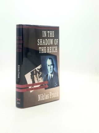 Item #196501 IN THE SHADOW OF THE REICH. WESINGER Arthur S. FRANK Niklas, CLEW-HOEY Carole