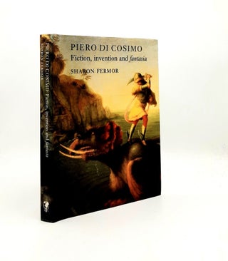 Item #196542 PIERO DI COSIMO Fiction Invention and Fantasia. FERMOR Simon