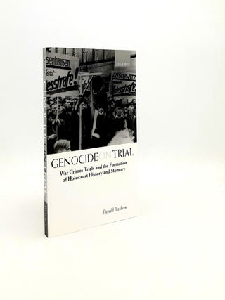 Item #196570 GENOCIDE ON TRIAL War Crimes Trials and the Formation of Holocaust History and...