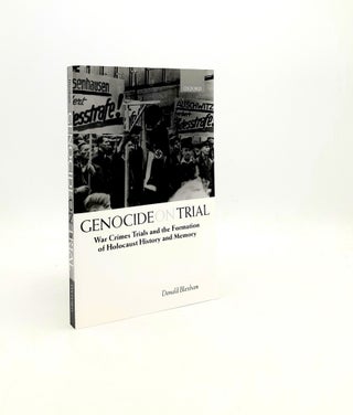 Item #196570 GENOCIDE ON TRIAL War Crimes Trials and the Formation of Holocaust History and...