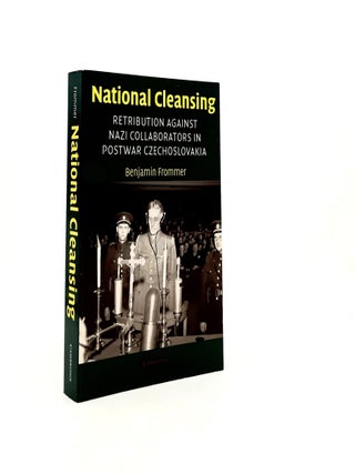 Item #196593 NATIONAL CLEANSING Retribution Against Nazi Collaborators in Postwar Czechoslovakia...