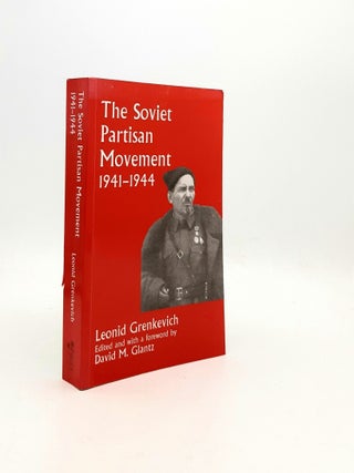 Item #196599 THE SOVIET PARTISAN MOVEMENT 1941-1944 A Critical Historiographical Analysis. GLANTZ...