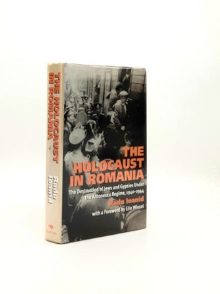Item #196613 THE HOLOCAUST IN ROMANIA The Destruction of Jews and Gypsies Under the Antonescu...