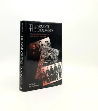 Item #196620 THE WAR OF THE DOOMED Jewish Armed Resistance in Poland 1942-1944. BLAUSTEIN Orah...