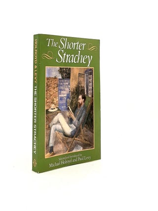 Item #196730 THE SHORTER STRACHEY. HOLROYD Michael STRACHEY Lytton, LEVY Paul