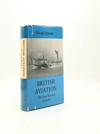 Item #196739 BRITISH AVIATION The Great War and Armistice 1915-1919. PENROSE Harald