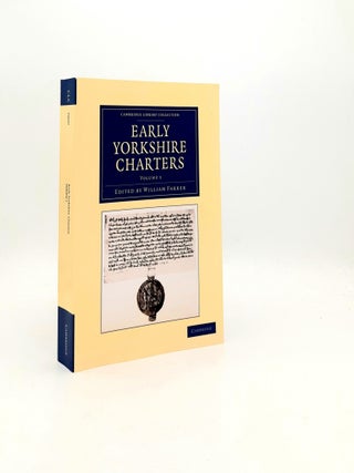 Item #196780 EARLY YORKSHIRE CHARTERS Volume 1 Being a Collection of Documents Anterior to the...