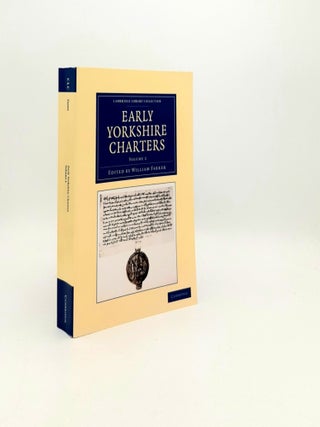 Item #196781 EARLY YORKSHIRE CHARTERS Volume 2 Being a Collection of Documents Anterior to the...