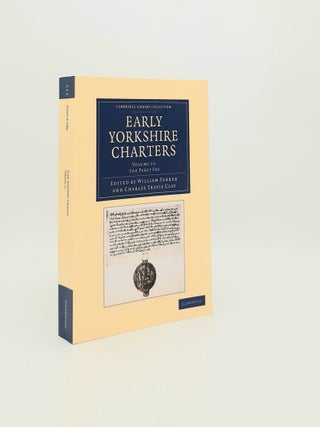 Item #196789 EARLY YORKSHIRE CHARTERS Volume 11 The Percy Fee. CLAY Charles Travis FARRER William