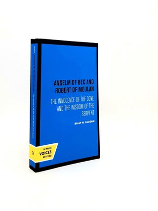 Item #196795 ANSELM OF BEC AND ROBERT OF MEULAN The Innocence of the Dove and the Wisdom of the...