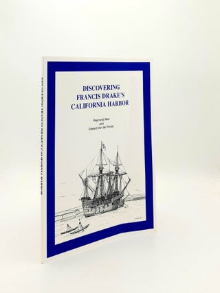 Item #196821 DISCOVERING FRANCIS DRAKE'S CALIFORNIA HARBOR. VON DER PORTEN Edward AKER Raymond