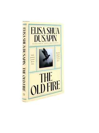THE OLD FIRE. HIGGINS Aneesa DUSAPIN Elisa Shua.