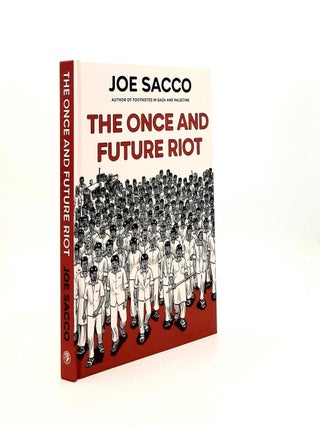 Item #196940 THE ONCE AND FUTURE RIOT. SACCO Joe