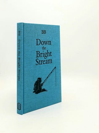 Item #197013 DOWN THE BRIGHT STREAM. BB Denys Watkins-Pitchford