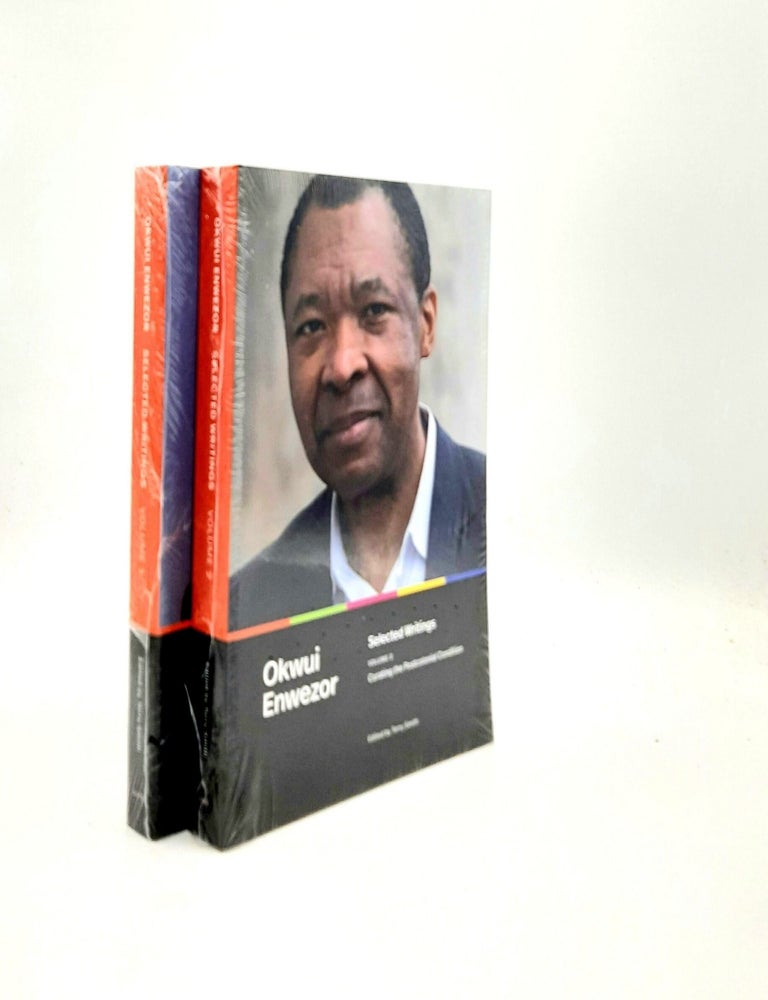 Item #197062 SELECTED WRITINGS Volume 1 Toward a New African Art Discourse [&] Volume 2 Curating the Postcolonial Condition. SMITH Terry ENWEZOR Okwui.