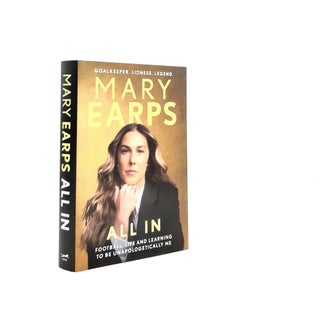 Item #197071 ALL IN Football Life and Learning to be Unapologetically Me. EARPS Mary