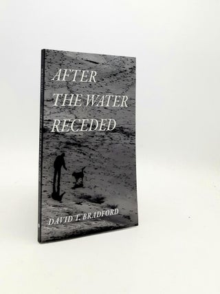 Item #197083 AFTER THE WATER RECEDED. BRADFORD David T