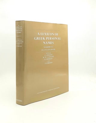 Item #197189 A LEXICON OF GREEK PERSONAL NAMES Volume V.C. Inland Asia Minor. CATLING R. M V....