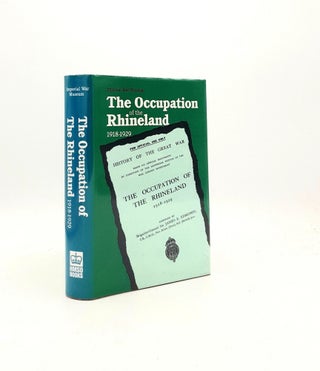 Item #197231 THE OCCUPATION OF THE RHINELAND 1918-1929. EDMONDS Brigadier-General Sir James E