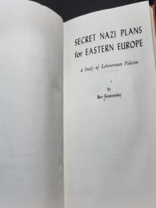 SECRET NAZI PLANS FOR EASTERN EUROPE A Study of Lebensraum Policies.