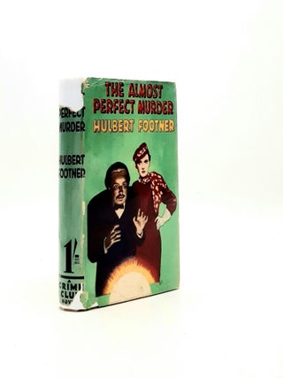 Item #197339 THE ALMOST PERFECT MURDER More Madame Storey Mysteries. FOOTNER Hulbert