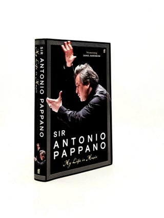 Item #197437 SIR ANTONIO PAPPANO My Life in Music. PAPPANO Antonio