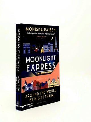 Item #197441 MOONLIGHT EXPRESS Around the World By Night Train. RAJESH Monisha