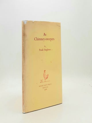 Item #197454 AS CHIMNEY-SWEEPERS. SINGLETON Frank