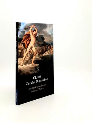 Item #197489 CICERO'S TUSCULAN DISPUTATIONS. WARREN James BRITTAIN Charles