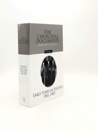 Item #197501 THE CHURCHILL DOCUMENTS Volume 3 Early Years in Politics 1901-1907. GILBERT Martin...
