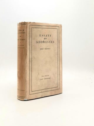 Item #197515 ESSAYS AND ADDRESSES With a Memoir by Lord Charnwood. BURNET John