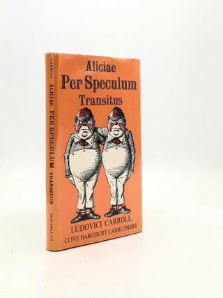 Item #197519 ALICIAE PER SPECULUM TRANSITUS (Quaeque Ibi Invenit). CARRUTHERS Clive Harcourt...