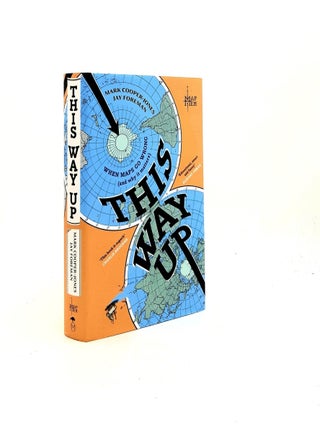 Item #197566 THIS WAY UP When Maps Go Wrong (and Why it Matters). FOREMAN Ian COOPER-JONES Mark